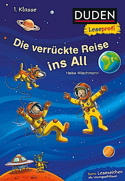 Duden Leseprofi - Die verrückte Reise ins All