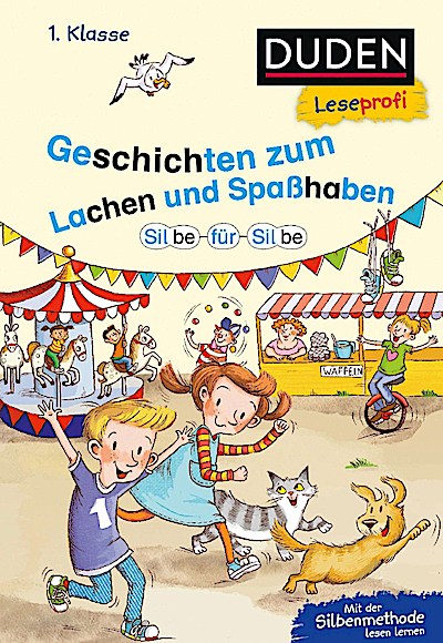 Duden Leseprofi - Silbe für Silbe: Geschichten zum Lachen u