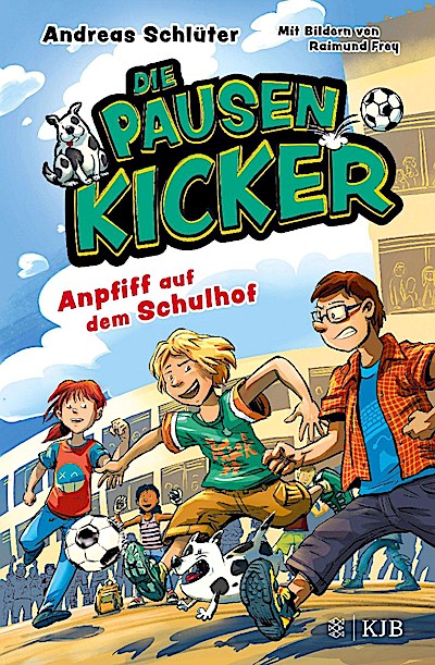 Die Pausenkicker (1) - Anpfiff auf dem Schulhof