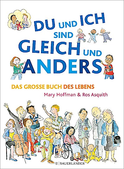 DU und ICH sind GLEICH und ANDERS - Das große Buch des Lebe