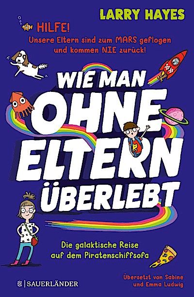 Wie man ohne Eltern überlebt - Die galaktische Reise auf de
