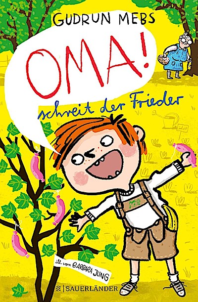 Oma, schreit der Frieder