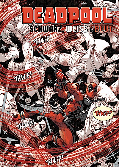 Deadpool: Schwarz, Weiß & Blut