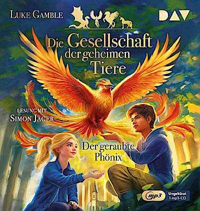 Die Gesellschaft der geheimen Tiere 2: ... Phönix (mp3)