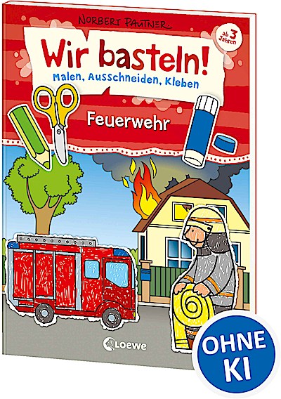 Wir basteln! - Malen, Ausschneiden, Kleben - F...
