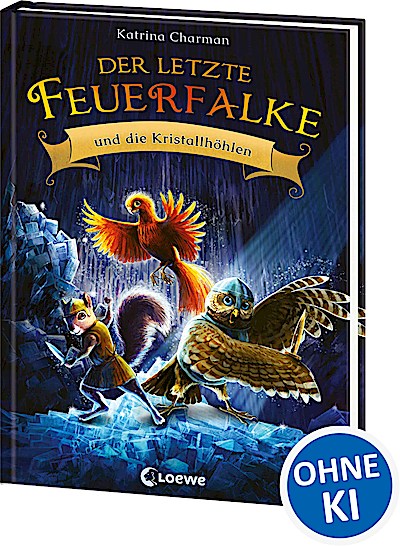 Der letzte Feuerfalke und die Kristallhöhlen (...