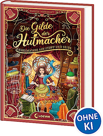 Die Gilde der Hutmacher (Die magischen Gilden, Band 1) - Geheimnisse aus Stoff und Seide