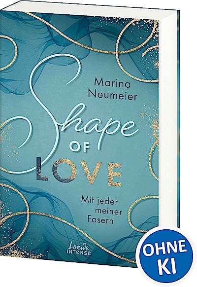 Shape of Love - Mit jeder meiner Fasern (Love-...