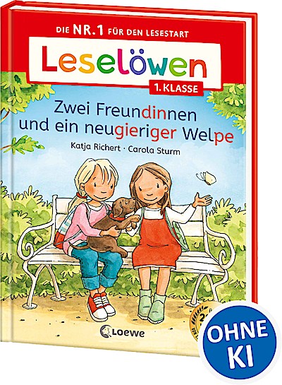 Leselöwen 1. Klasse - Zwei Freundinnen und ein neugieriger Welpe