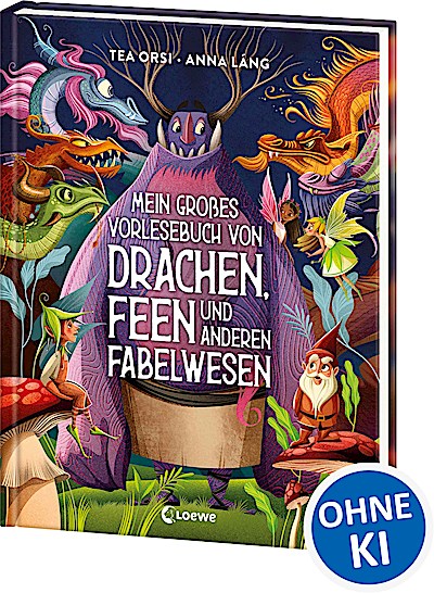 Mein großes Vorlesebuch von Drachen, Feen und ...