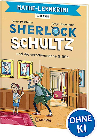 Mathe-Lernkrimi - Sherlock Schultz und die ver...