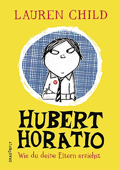 Hubert Horatio – Wie du deine Eltern erziehst