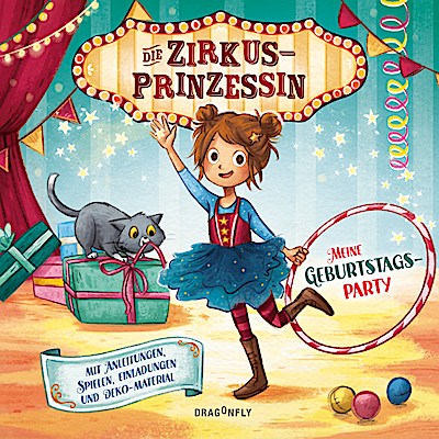 Die Zirkusprinzessin - Meine Geburtstagsparty....