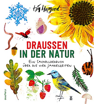 Draußen in der Natur. Ein Sachbilderbuch über ...