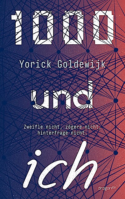 1000 und ich. Zweifle nicht, zögere nicht, hin...