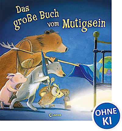 Das große Buch vom Mutigsein