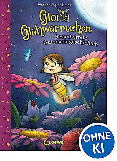 Gloria Glühwürmchen - Bezaubernde Gutenachtgeschichten