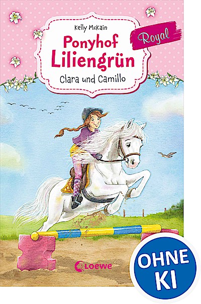 Ponyhof Liliengrün Royal (Band 3) - Clara und ...