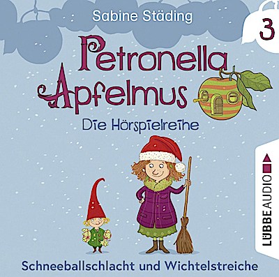 Petronella Apfelmus Hörspiel 3: Schneeballschlacht...
