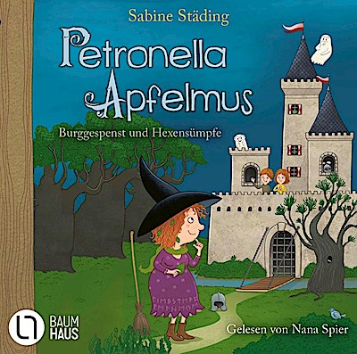 Petronella Apfelmus - Burggespenst und Hexensümpfe (Lesung)