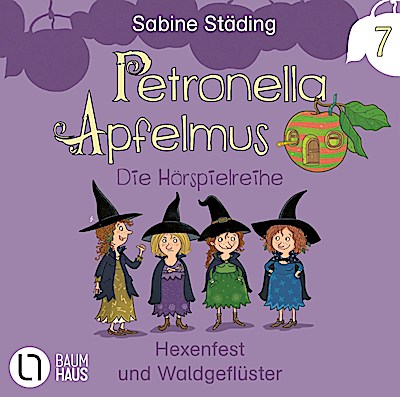 Petronella Apfelmus Hörspiel 7: Hexenfest und Waldgeflüster