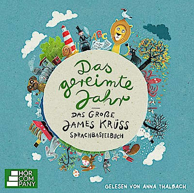 Das gereimte Jahr - Kunterbunter Wörterspaß mit James Krüss