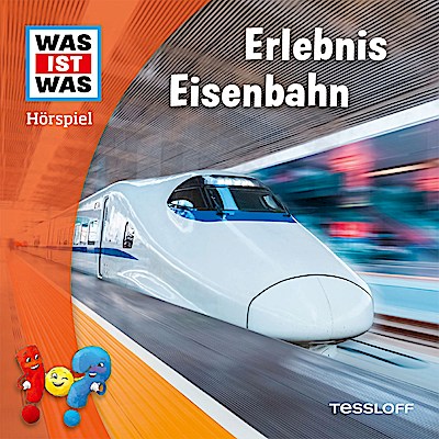 Was ist Was - Erlebnis Eisenbahn
