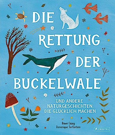 Die Rettung der Buckelwale und andere Naturgeschichten, die