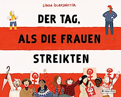 Der Tag, als die Frauen streikten