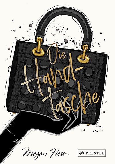 Die Handtasche - Eine illustrierte Hommage an ...