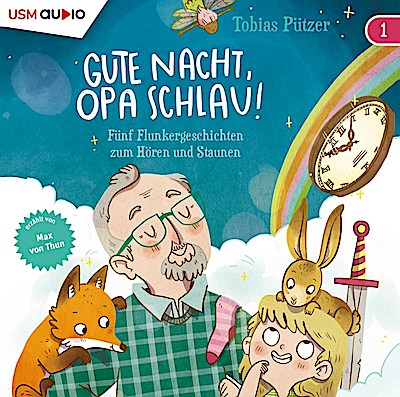 Gute Nacht, Opa Schlau! 1 - Fünf Flunkergeschichten