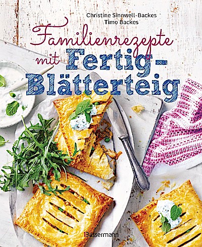 Familienrezepte mit Fertig-Blätterteig: schnel...