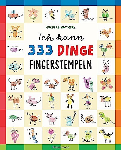 Fingerstempelbuch: Ich kann 333 Dinge fingerstempeln