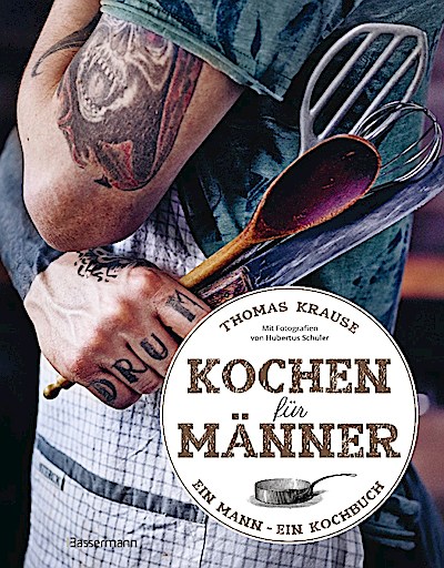 Kochen für Männer - Über 50 einfache aber raff...