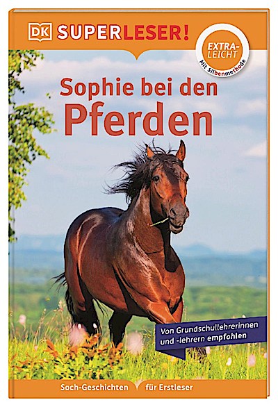SUPERLESER! (extraleicht) Sophie bei den Pferden