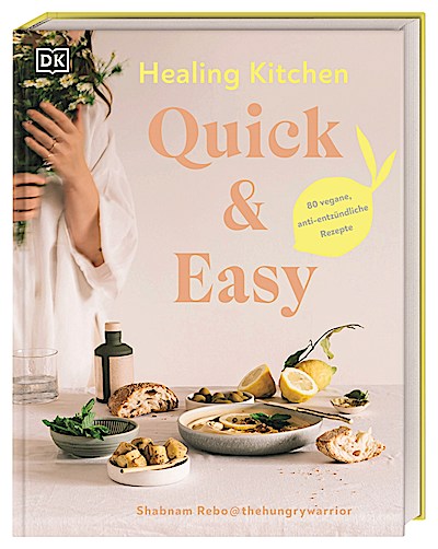Healing Kitchen - Quick & Easy