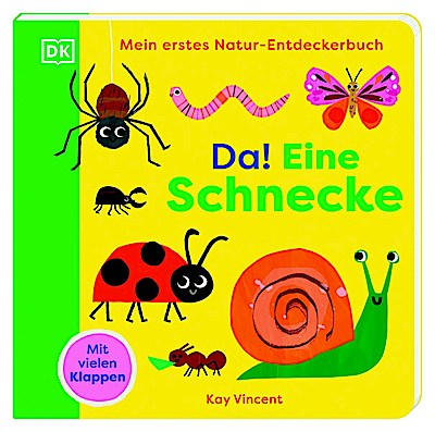 Mein erstes Natur-Entdeckerbuch. Da! Eine Schnecke