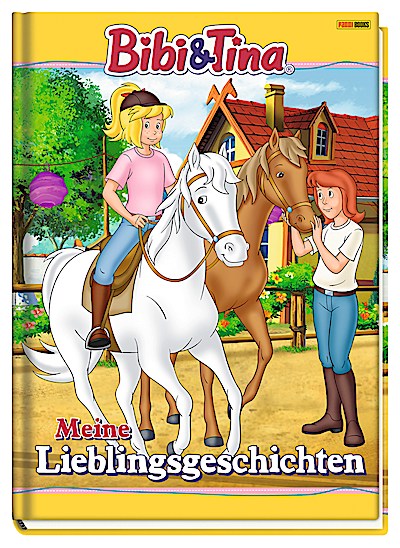 Bibi & Tina: Meine Lieblingsgeschichten