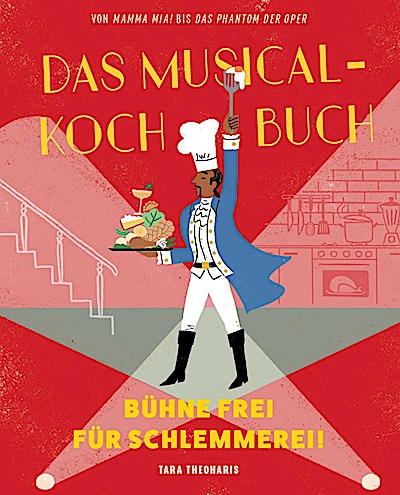 Das Musical-Kochbuch