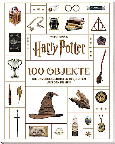 Aus den Filmen zu Harry Potter: 100 Objekte: Die unvergesslichsten Requisiten aus den Filmen
