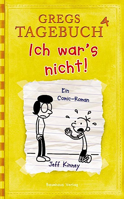 Gregs Tagebuch Bd.04 - Ich wars nicht!