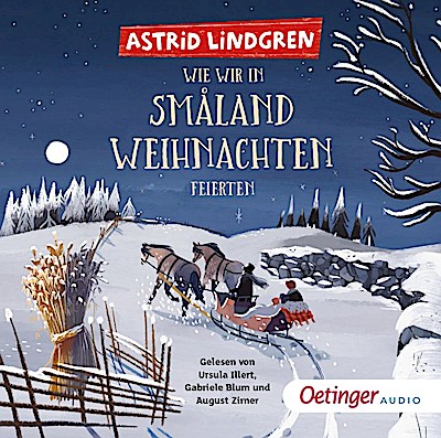 Astrid Lindgren - Wie wir in Småland Weihnachten feierten