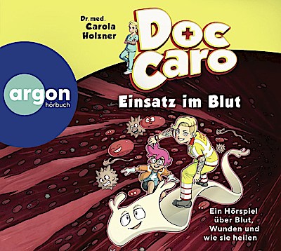 Doc Caro - Einsatz im Blut (Hörspiel über Blut, Wunden, ...)