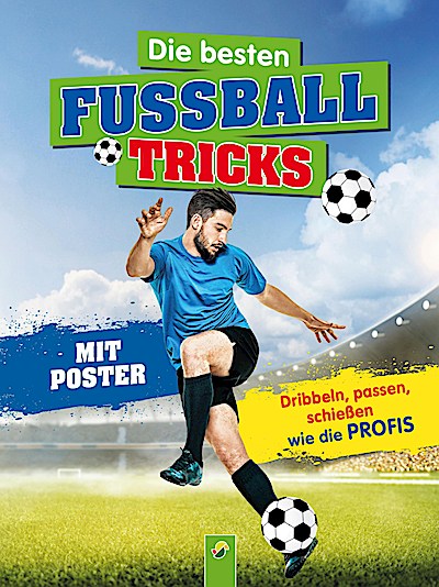 Die besten Fußballtricks  I Fussball Buch für Kinder ab 7 Jahren