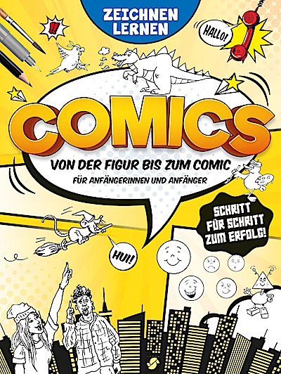 Comics Zeichnen lernen - Von der Figur zum Comic