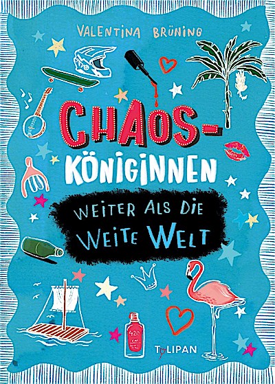 Chaosköniginnen - Weiter als die weite Welt