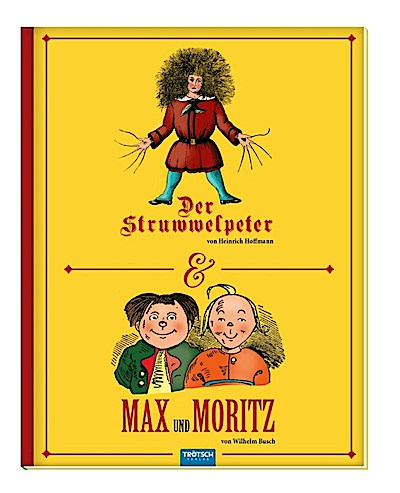Struwwelpeter / Max und Moritz