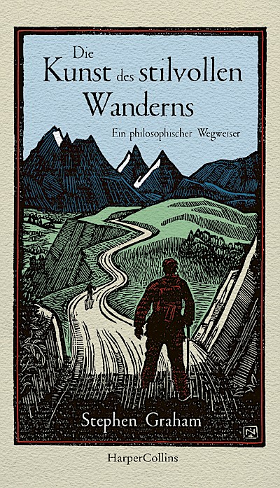 Die Kunst des stilvollen Wanderns – Ein philos...