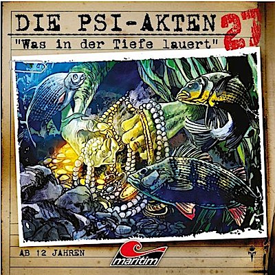 Die PSI-Akten 27: Was in der Tiefe lauert