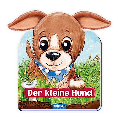 Der kleine Hund (Pappbilderbuch mit Ohren)